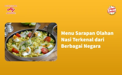 Menu Sarapan Olahan Nasi Terkenal dari Berbagai Negara